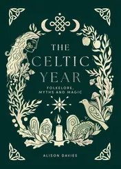 Omslag van The Celtic Year Folklore, Myths and Magic