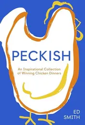 Omslag van Peckish An Inspirational Collection of Winning Chicken Dinners