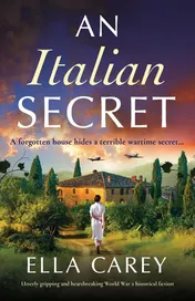 Omslag van An Italian Secret Utterly Gripping and Heartbreaking World War 2 Historical Fiction