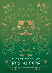 Omslag van The Little Book of Folklore An Introduction to Ancient Myths and Legends of the UK and Ireland