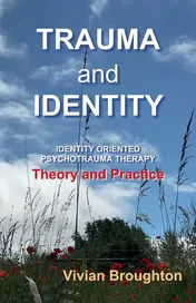 Omslag van Trauma and Identity Identity Oriented Psychotrauma Therapy: Theory and Practice