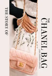 Omslag van The Story of the Chanel Bag Timeless. Elegant. Iconic