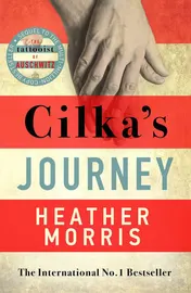Omslag van Cilka's Journey The Sequel to 'The Tattooist of Auschwitz'