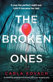 Omslag van The Broken Ones An Absolutely Gripping Crime Thriller with a Jaw-dropping Twist