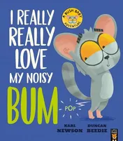 Omslag van I Really, Really Love My Noisy Bum