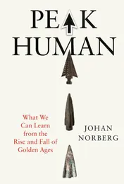 Omslag van Peak Human What We Can Learn from History's Greatest Civilizations