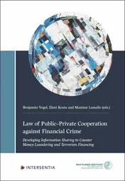 Omslag van Law of Public-Private Cooperation Against Financial Crime Developing Information Sharing to Counter Money Laundering and Terrorism Financing