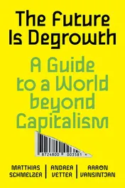 Omslag van The Future is Degrowth A Guide to a World Beyond Capitalism