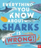 Omslag van Everything You Know about Sharks Is Wrong
