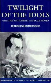 Omslag van Twilight of the Idols with the Antichrist and Ecce Homo