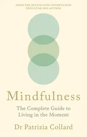 Omslag van Mindfulness The Complete Guide to Living in the Moment