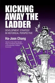Omslag van Kicking Away the Ladder Development Strategy in Historical Perspective