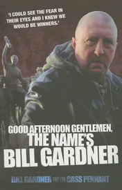 Omslag van Good Afternoon Gentlemen, the Name's Bill Gardner