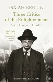 Omslag van Three Critics of the Enlightenment Vico, Hamann, Herder