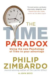 Omslag van The Time Paradox Using the New Psychology of Time to Your Advantage