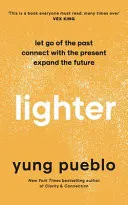 Omslag van Lighter Let Go of the Past, Connect with the Present, and Expand the Future