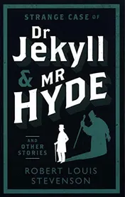 Omslag van Strange Case of Dr Jekyll and Mr Hyde and Other Stories Annotated Edition (Alma Classics Evergreens)