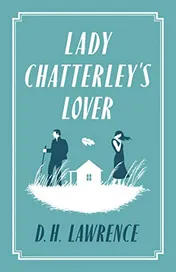 Omslag van Lady Chatterley's Lover Annotated Edition (Alma Classics Evergreens)