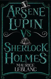 Omslag van Arsène Lupin vs Sherlock Holmes