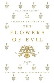 Omslag van The Flowers of Evil: Dual Language and New Verse Translation