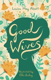 Omslag van Good Wives Illustrated by Ella Bailey