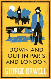 Omslag van Down and Out in Paris and London: Annotated Edition