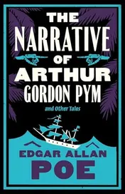 Omslag van The Narrative of Arthur Gordon Pym and Other Tales Annotated Edition