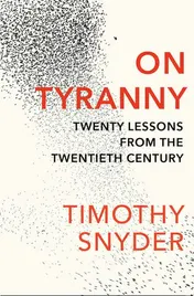 Omslag van On Tyranny Twenty Lessons from the Twentieth Century