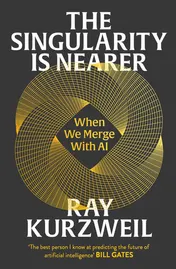 Omslag van The Singularity is Nearer When We Merge with AI