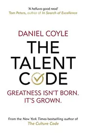Omslag van The Talent Code Greatness Isn't Born. It's Grown