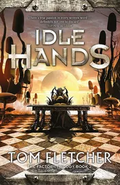 Omslag van Idle Hands The Factory Trilogy Book 2