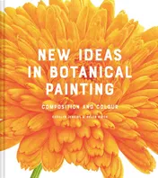 Omslag van New Ideas in Botanical Painting Composition And Colour