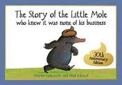 Omslag van Special 25th Anniversary Edition: The Story of the Little Mole who knew it was none of his business