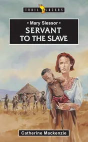 Omslag van Mary Slessor Servant to the Slave