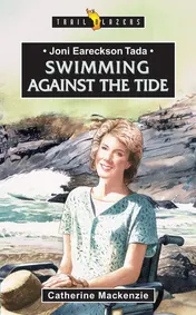 Omslag van Joni Eareckson Tada: Swimming Against the Tide