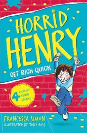 Omslag van Horrid Henry Gets Rich Quick