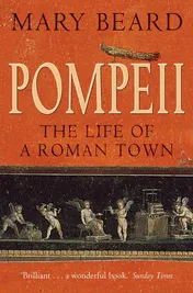 Omslag van Pompeii The Life of a Roman Town
