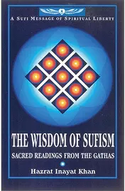 Omslag van The Wisdom of Sufism Sacred Readings from the Gathas