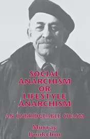 Omslag van Social Anarchism Or Lifestyle Anarchism An Unbridgeable Chasm