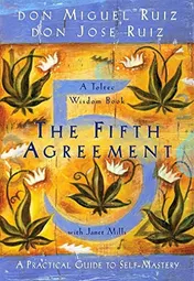 Omslag van The Fifth Agreement A Practical Guide to Self-Mastery