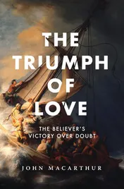 Omslag van The Triumph of Love The Believer's Victory Over Doubt