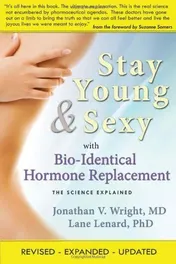Omslag van Stay Young & Sexy with Bio-Identical Hormone Replacement The Science Explained