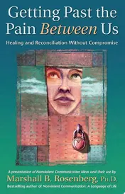 Omslag van Getting Past the Pain Between Us Healing and Reconciliation Without Compromise