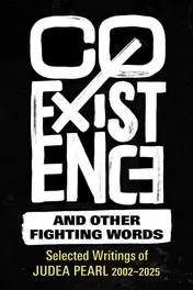 Omslag van Coexistence and Other Fighting Words Selected Writings of Judea Pearl, 2002-2025