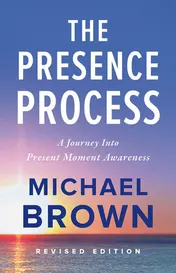 Omslag van The Presence Process A Journey Into Present Moment Awareness