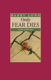 Omslag van Only Fear Dies A Book of Liberation