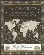 Omslag van Earth Grids The Secret Patterns of Gaia's Sacred Sites