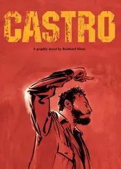 Omslag van Castro A Graphic Biography of Fidel Castro