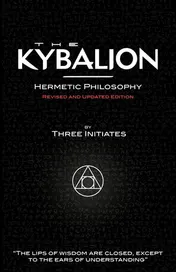 Omslag van The Kybalion - Hermetic Philosophy - Revised and Updated Edition