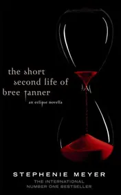 Omslag van The Short Second Life of Bree Tanner An Eclipse Novella